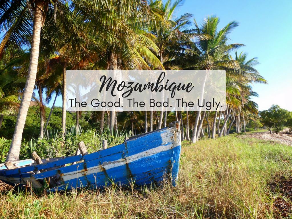 Mozambique – The Good, The Bad and The Ugly